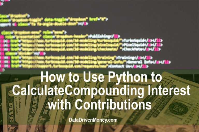 Calculate Compound Interest With Contributions In Python Data Driven Money