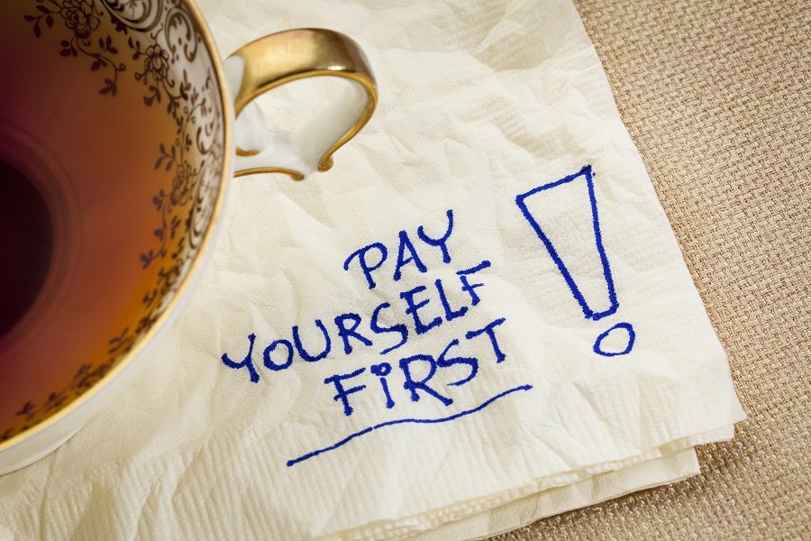 Pay Yourself First: How and Why